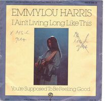 Emmylou Harris  --  I ain`t living long like this  Single7